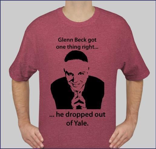 The Harvard College Democrats' shirts read, “Glenn Beck got one thing right…he dropped out of Yale.” Price: $10.