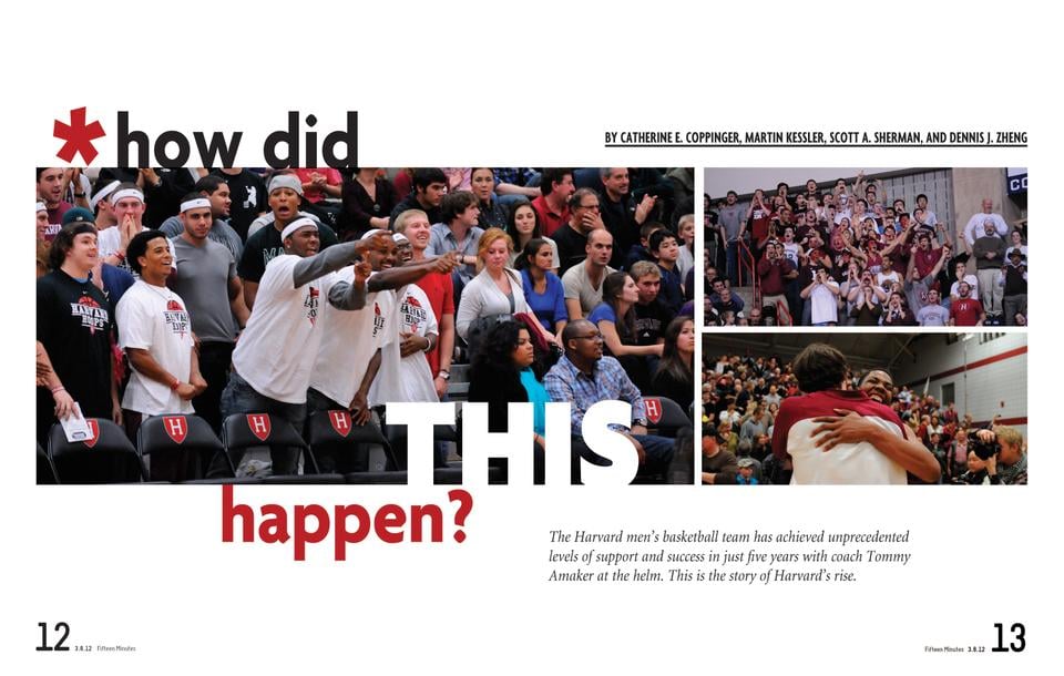 The story of how the Harvard men's basketball team reached Tuesday's milestone involves far more than just a 19-man roster that went 26-4 during its regular season.