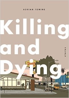 Cover image for Killing and Dying by Adrian Tomine
