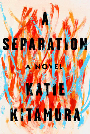 "A Separation," by Katie Kitamura.