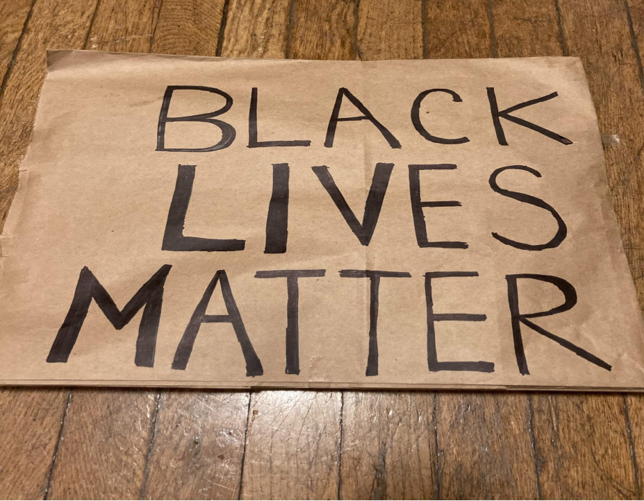A BLM Protest sign made by Tracy Jiang '24.