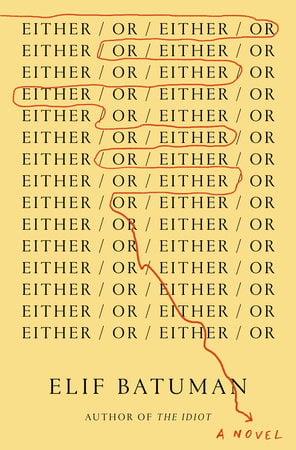 The cover of "Either/Or" by Elif Batuman.