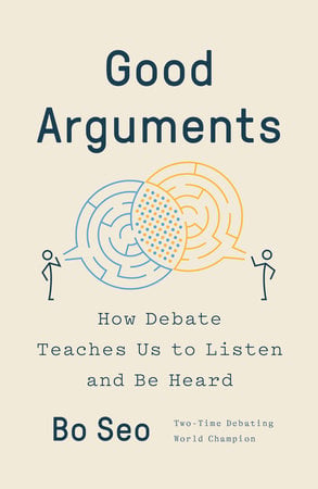 The cover of "Good Arguments" by Bo Seo.