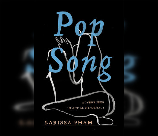The cover of Larissa Pham's "Pop Song."