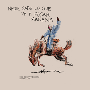 Cover art for Bad Bunny's album "nadie sabe lo que va a pasar mañana."