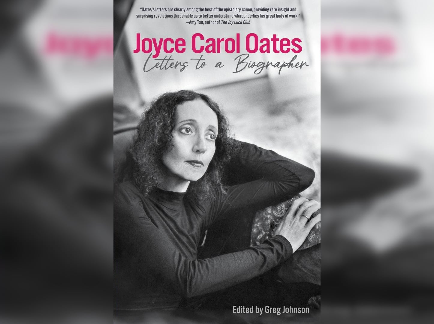 Cover of Greg Johnson's "Joyce Carol Oates: Letters to a Biographer."