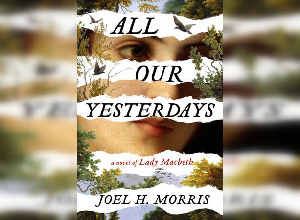 Cover of "All Our Yesterdays" by Joel H. Morris.