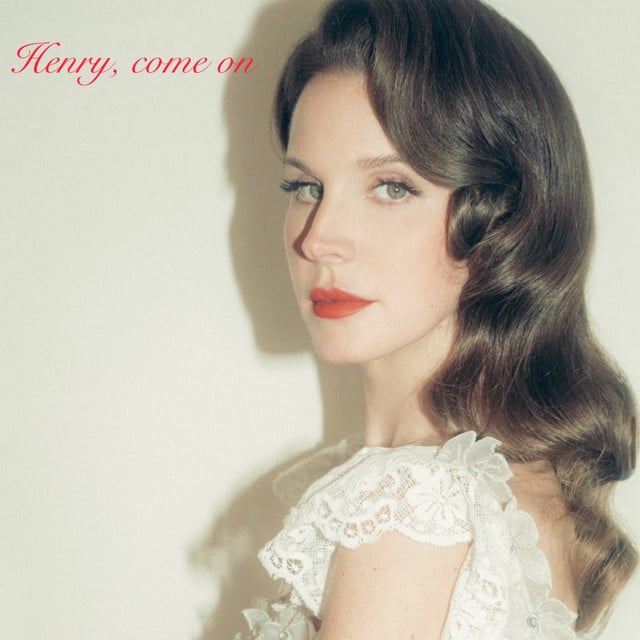 Lana Del Rey released "Henry, come on" on April 11.