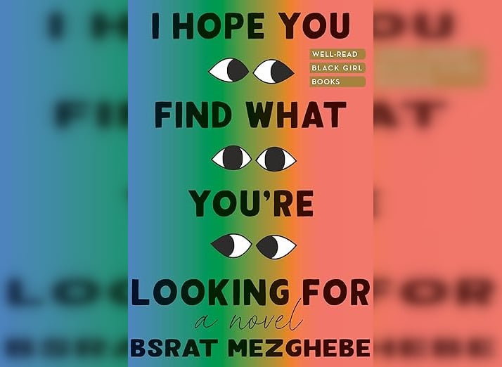 Cover of "I Hope You Find What You're Looking For" by Bsrat Mezghebe.